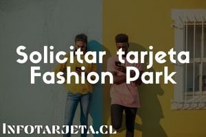 Cómo puedes solicitar la tarjeta Fashion Park – Te lo explicamos paso por paso